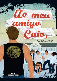 Ao meu amigo Caio, (eBook, ePUB) - Saruê, Sandra