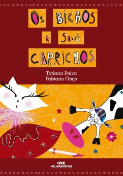 Os bichos e seus caprichos (eBook, ePUB) - Paiva, Tatiana; Onça, Fabiano