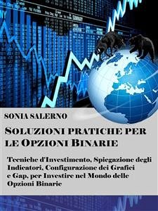 Soluzioni pratiche per le opzioni binarie (eBook, ePUB) - SALERNO, SONIA