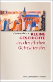 Kleine Geschichte des christlichen Gottesdienstes (eBook, ePUB)
