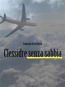 Clessidre senza sabbia (eBook, ePUB) - Seren Rosso, Leonardo