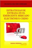 ESTRATEGIAS DE ENTRADA EN EL EMERGENTE MERCADO ELECTRONICO CHINO - Venta Online en China en 2015 (eBook, ePUB)