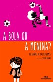 A bola ou a menina? (eBook, ePUB) A bola ou a menina? (eBook, ePUB)