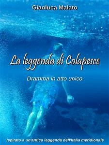 La leggenda di Colapesce (eBook, ePUB) - Malato, Gianluca