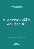 A escravidão no Brasil (eBook, ePUB)