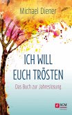 Ich will euch trösten (eBook, ePUB)