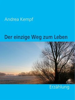 Der einzige Weg zum Leben (eBook, ePUB)