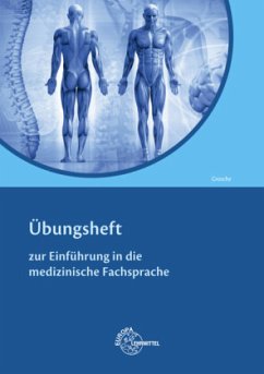 Übungsheft zur Einführung Medizinische Fachsprache - Grosche, Günter