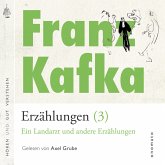Franz Kafka − Erzählungen (3), Ein Landarzt und andere Erzählungen (MP3-Download)