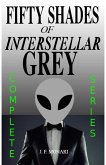 Fifty Shades of Interstellar Grey - Complete Series (eBook, ePUB)