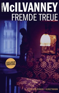 Fremde Treue / Jack Laidlaw Bd.3 (eBook, ePUB) - McIlvanney, William