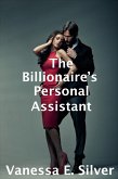 The Billionaire's Personal Assistant (eBook, ePUB) The Billionaire's Personal Assistant (eBook, ePUB)
