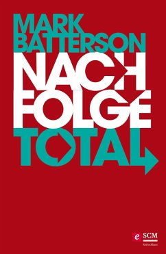 Nachfolge total (eBook, ePUB) - Batterson, Mark