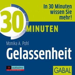 30 Minuten Gelassenheit (MP3-Download) - Pohl, Monika A.