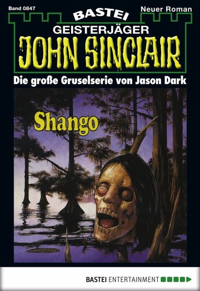 John Sinclair 847 (eBook, ePUB) John Sinclair 847 (eBook, ePUB)