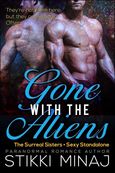 Gone with the Aliens (The Surreal Sisters) (eBook, ePUB) Gone with the Aliens (The Surreal Sisters) (eBook, ePUB)