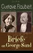Gustave Flaubert: Briefe an George Sand... - Bild 1