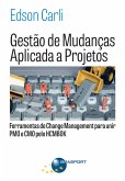 Gestão de Mudanças Aplicada a Projetos: Ferramentas de Change Management para Unir PMO e CMO (eBook, ePUB)