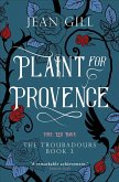 Plaint for Provence (The Troubadours Quartet, #3) (eBook, ePUB)