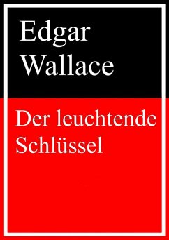 Der leuchtende Schlüssel (eBook, ePUB) - Wallace, Edgar