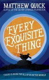 Every Exquisite Thing Every Exquisite Thing