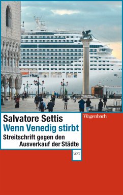 Wenn Venedig stirbt (eBook, ePUB) - Settis, Salvatore