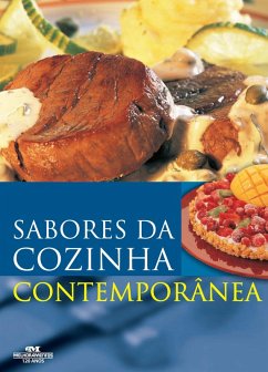 Sabores da cozinha contemporânea (eBook, PDF) - Silva, Avelino; Trevisani, Bruna; Barghini, Laura Tremolada; Wooten, Sonia