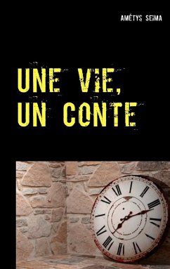 Une vie, Un Conte (eBook, ePUB) - Seima, Amétys