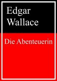 Die Abenteuerin (eBook, ePUB) Die Abenteuerin (eBook, ePUB)