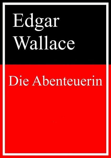 Die Abenteuerin (eBook, ePUB) Die Abenteuerin (eBook, ePUB)