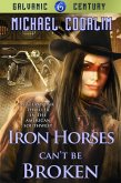 Iron Horses Can't Be Broken (Galvanic Century, #6) (eBook, ePUB)