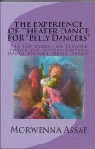 The Experience of Theater Dance for Belly Dancers (eBook, ePUB) The Experience of Theater Dance for Belly Dancers (eBook, ePUB)