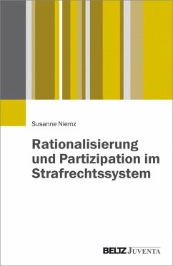 Rationalisierung und Partizipation im Strafrechtssystem (eBook, PDF) - Niemz, Susanne