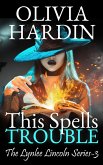 This Spells Trouble (The Lynlee Lincoln Series, #3) (eBook, ePUB)