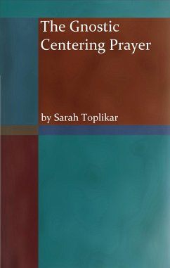 Cover The Gnostic Centering Prayer (eBook, ePUB)