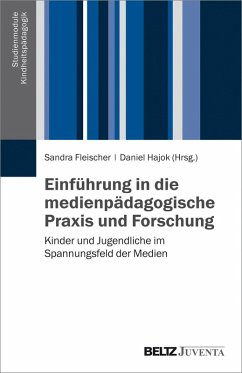 Einführung in die medienpädagogische Praxis und Forschung (eBook, PDF) - Fleischer, Sandra; Hajok, Daniel
