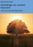 Flüchtlinge vor unserer Haustüre (eBook, ePUB)