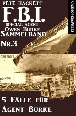 5 Fälle für Agent Burke - Sammelband Nr. 3 (FBI Special Agent) (eBook, ePUB) - Hackett, Pete