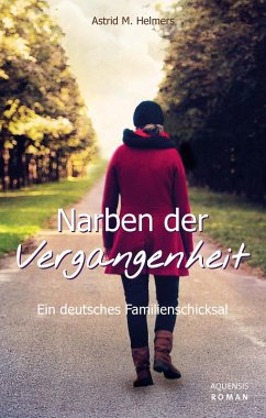 Narben der Vergangenheit (eBook, ePUB) - Helmers, Astrid M.