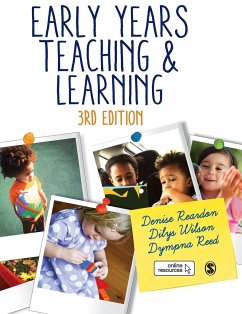 Early Years Teaching and Learning - Reardon, Denise;Wilson, Dilys;Fox Reed, Dympna