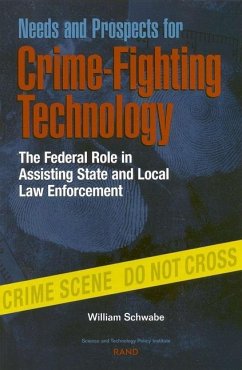 Needs and Prospects for Crime-Fighting Technology - Schwabe, William