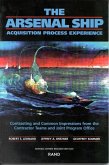 The Arsenal Ship Acquisition Process Experience: Contrasting and Common Impressions from the Contractor Teams and Joint Program Office