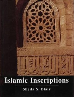 Islamic Inscriptions - Blair, Sheila S