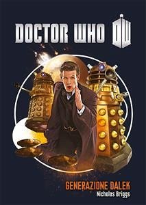 Doctor Who - Generazione Dalek (eBook, ePUB) - Briggs, Nicholas