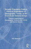 Socialist Population Politics: Political Implications of Demographic Trends in the U.S.S.R.and Eastern Europe