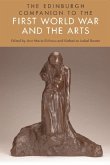 The Edinburgh Companion to the First World War and the Arts