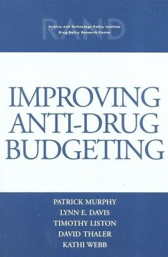 Improving Anti-Drug Budgeting - Murphy, Patrick; Liston, Timothy; Thaler, David; Webb, Kathi; Davis, Lynn E