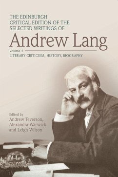 The Edinburgh Critical Edition of the Selected Writings of Andrew Lang, Volume 1 - Lang, Andrew