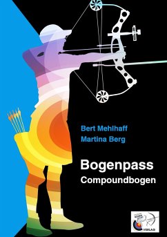 Bogenpass für Compoundbogen - Berg, Martina;Mehlhaff, Bert