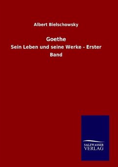 Goethe - Bielschowsky, Albert
